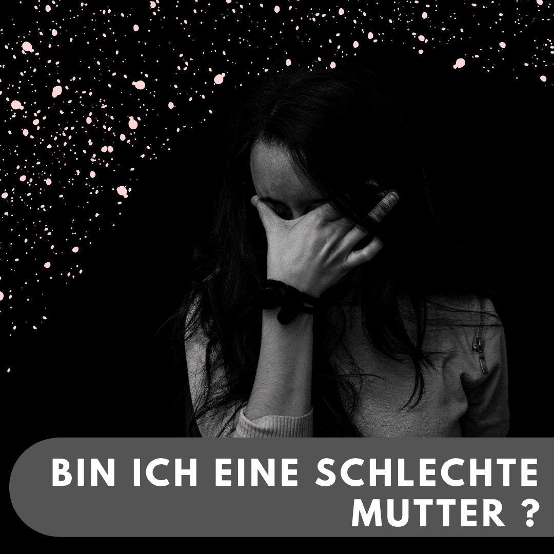 Bin ich eine schlechte Mutter ? | kiddiebaby.de